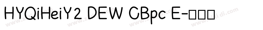 HYQiHeiY2 DEW GBpc E字体转换
